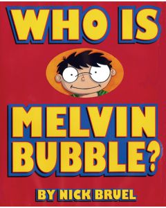 Who Is Melvin Bubble?