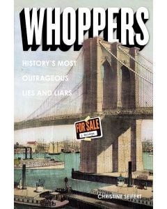 Whoppers: History’s Most Outrageous Lies and Liars