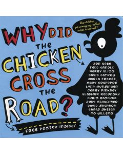 Why Did the Chicken Cross the Road?