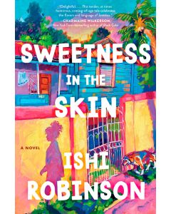 Sweetness in the Skin: A Novel