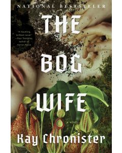 The Bog Wife: A Novel