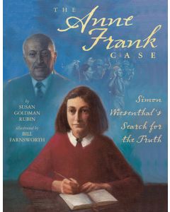 The Anne Frank Case: Simon Wiesenthal’s Search for the Truth