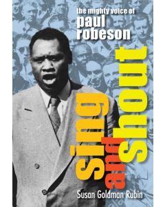 Sing and Shout: The Mighty Voice of Paul Robeson