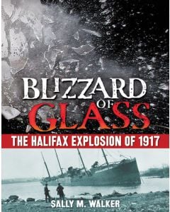 Blizzard of Glass: The Halifax Explosion of 1917