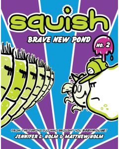 Brave New Pond: Squish #2