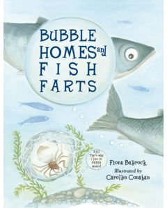 Bubble Homes and Fish Farts