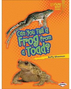 Can You Tell a Frog from a Toad?