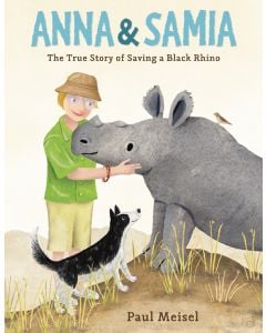 Anna & Samia: The True Story of Saving a Black Rhino