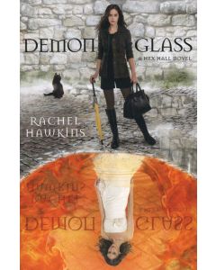 Demonglass: A Hex Hall Novel