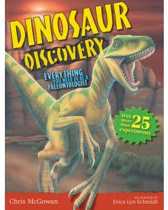 Dinosaur Discovery: Everything You Need to Be a Paleontologist