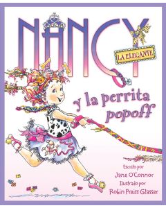 Nancy la Elegante y la perrita popoff (Fancy Nancy and the Posh Puppy)