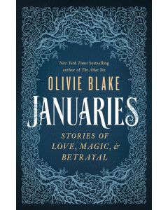 Januaries: Stories of Love, Magic, & Betrayal