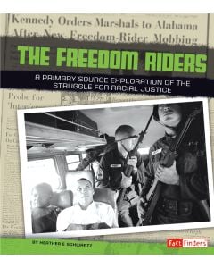 Freedom Riders: A Primary Source Exploration of the Struggle for Racial Justice