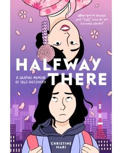 Halfway There: A Graphic Memoir of Self-Discovery