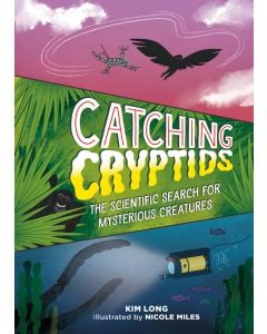 Catching Cryptids: The Scientific Search for Mysterious Creatures