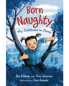 Born Naughty My Childhood in China