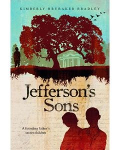 Jefferson's Sons: A Founding Father's Secret Children