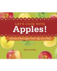 Let’s Cook with Apples!: Delicious & Fun Apple Dishes Kids Can Make