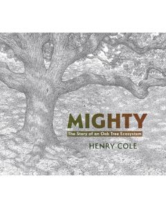 Mighty: The Story of an Oak Tree Ecosystem