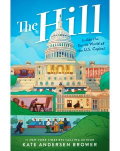 The Hill: Inside the Secret World of the U.S. Capitol