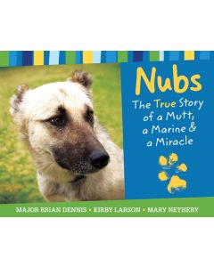 Nubs: The True Story of a Mutt, a Marine & a Miracle