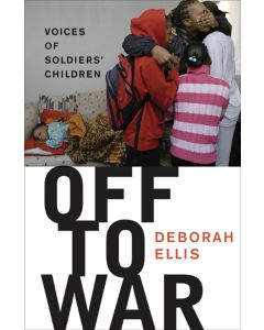 Off to War: Voices of Soldiers’ Children