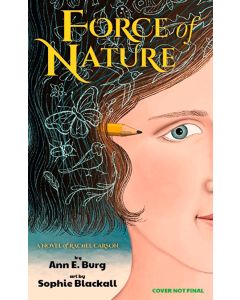 Force of Nature: A Novel of Rachel Carson