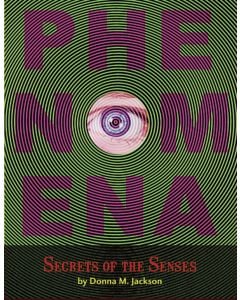 Phenomena: Secrets of the Senses