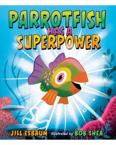 Parrotfish Has a Superpower