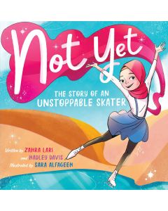 Not Yet: The Story of an Unstoppable Skater