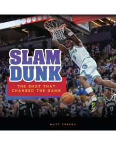 Slam Dunk: The Shot That Changed the Game