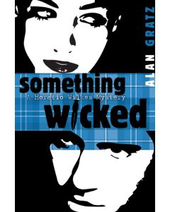 Something Wicked: A Horatio Wilkes Mystery