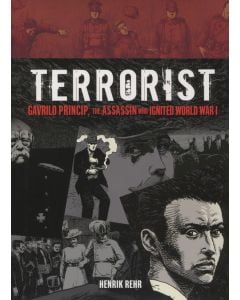 Terrorist: Gavrilo Princip, the Assassin Who Ignited World War I