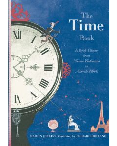 The Time Book: A Brief History from Lunar Calendars to Atomic Clocks