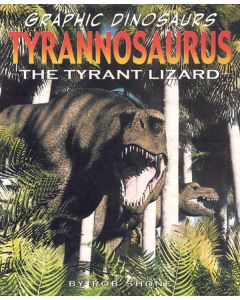 Tyrannosaurus: The Tyrant Lizard