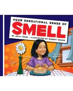 Your Sensational Sense of Smell