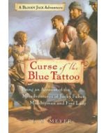 Curse of the Blue Tattoo: Being an Account of the Misadventures of Jacky Faber, Midshipman and Fine Lady