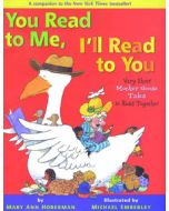 You Read to Me, I’ll Read to You: Very Short Mother Goose Stories to Read Together