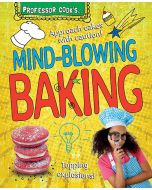 Professor Cook’s Mind-Blowing Baking