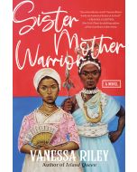 Sister Mother Warrior: A Novel