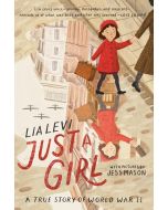 Just a Girl: A True Story of World War II