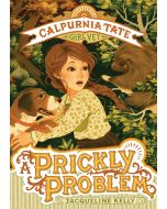 A Prickly Problem:  Calpurnia Tate, Girl Vet