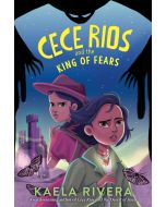 Cece Rios and the King of Fears