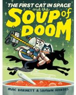 The First Cat in Space and the Soup of Doom