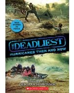 The Deadliest #2: Deadliest Hurricanes Then and Now