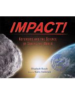 Impact!: Asteroids and the Science of Saving the World