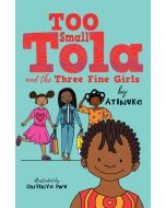 Too Small Tola and the Three Fine Girls