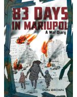 83 Days in Mariupol: A War Diary