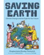 Saving Earth: Climate Change and the Fight for Our Future