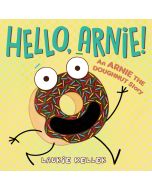 Hello, Arnie!: An Arnie the Doughnut Story